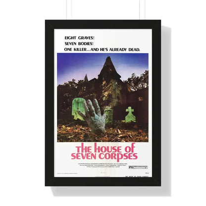 THE HOUSE OF SEVEN CORPSES 1974 - Framed Movie Poster 16″ x 24″ Black - The Sticker Space