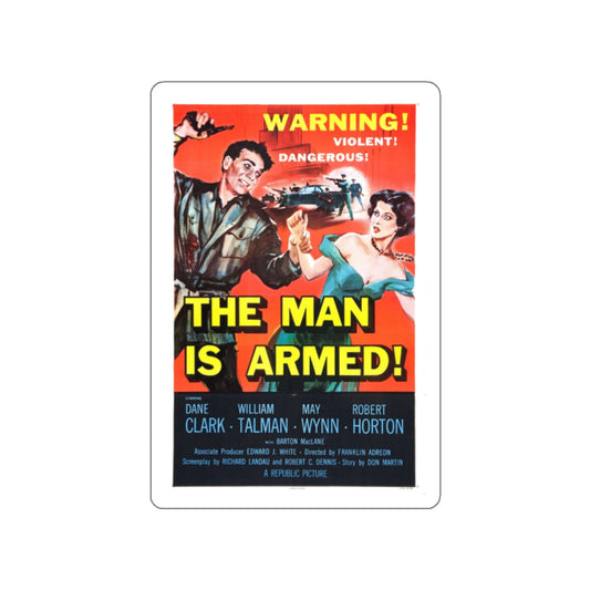 THE MAN IS ARMED 1956 Movie Poster STICKER Vinyl Die-Cut Decal-White-The Sticker Space