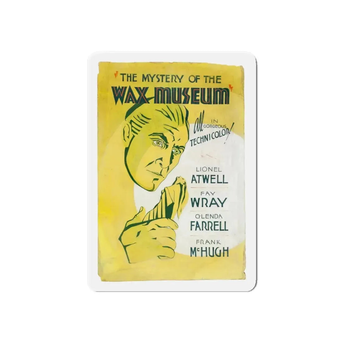 THE MYSTERY OF THE WAX MUSEUM (2) 1933 Movie Poster - Refrigerator Magnet 6 Inch Die-Cut - The Sticker Space