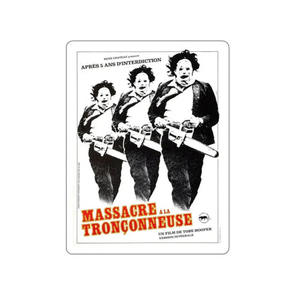 THE TEXAS CHAIN SAW MASSACRE (FRENCH) 1974 Movie Poster STICKER Vinyl Die-Cut Decal 4 Inch - The Sticker Space