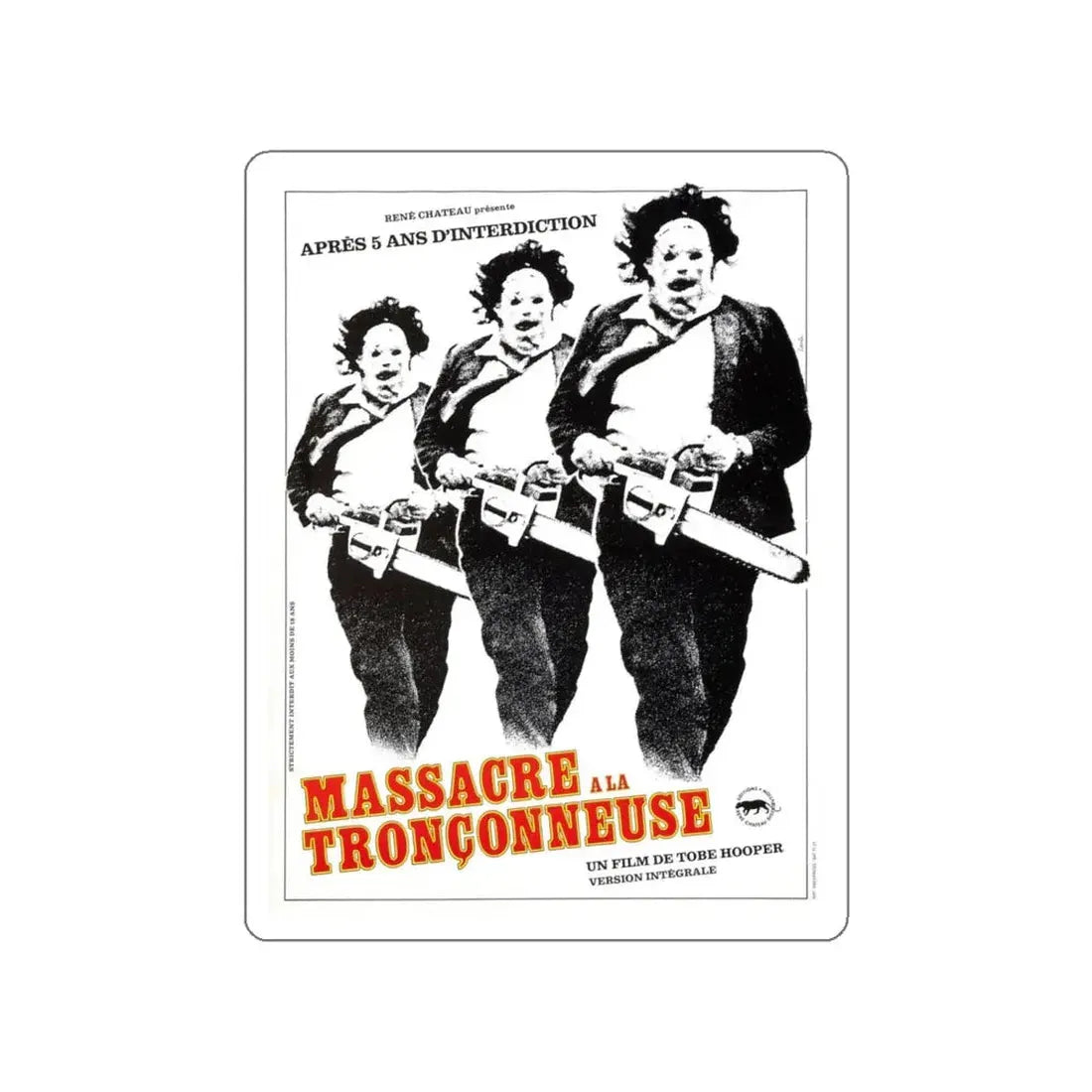 THE TEXAS CHAIN SAW MASSACRE (FRENCH) 1974 Movie Poster STICKER Vinyl Die-Cut Decal 6 Inch - The Sticker Space