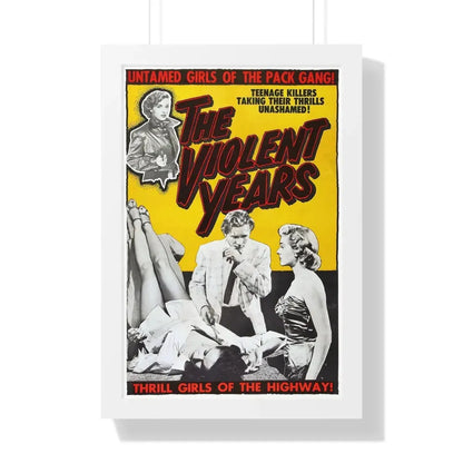 THE VIOLENT YEARS 1956 - Framed Movie Poster 16″ x 24″ White - The Sticker Space