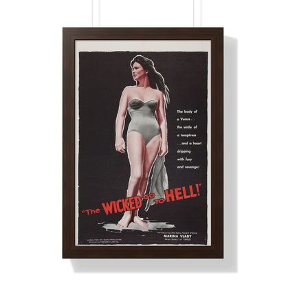 THE WICKED GO TO HELL 1955 - Framed Movie Poster-16″ x 24″-The Sticker Space