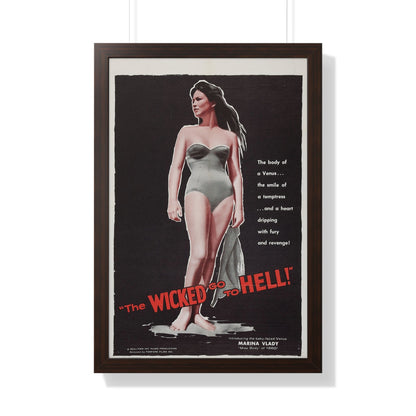 THE WICKED GO TO HELL 1955 - Framed Movie Poster-20" x 30"-The Sticker Space