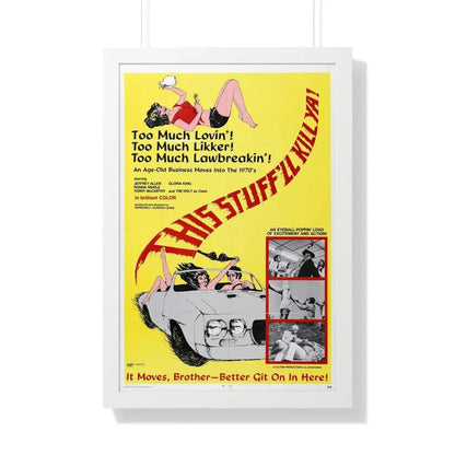 THIS STUFF'LL KILL YA! 1971 - Framed Movie Poster 20" x 30" White - The Sticker Space
