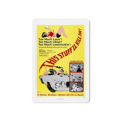 THIS STUFF'LL KILL YA! 1971 Movie Poster - Refrigerator Magnet 6 Inch Die-Cut - The Sticker Space