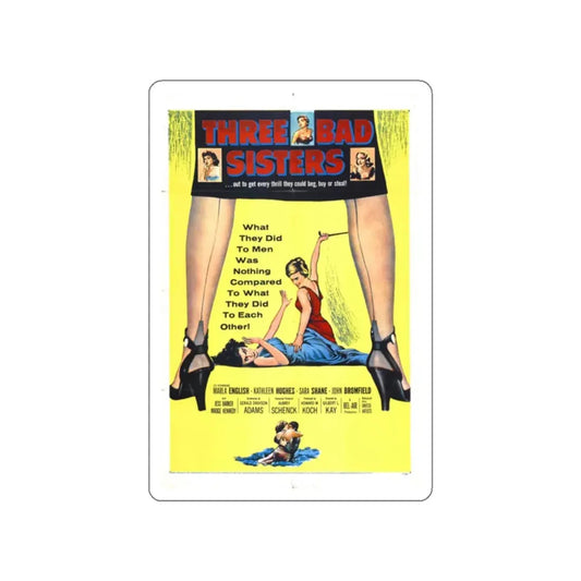 THREE BAD SISTERS 1956 Movie Poster STICKER Vinyl Die-Cut Decal 2 Inch - The Sticker Space