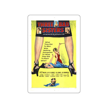 THREE BAD SISTERS 1956 Movie Poster STICKER Vinyl Die-Cut Decal 4 Inch - The Sticker Space