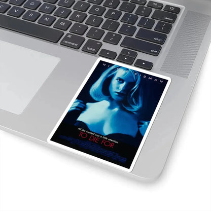 To Die For 1995 Movie Poster - STICKER Vinyl Kiss-Cut Decal - The Sticker Space