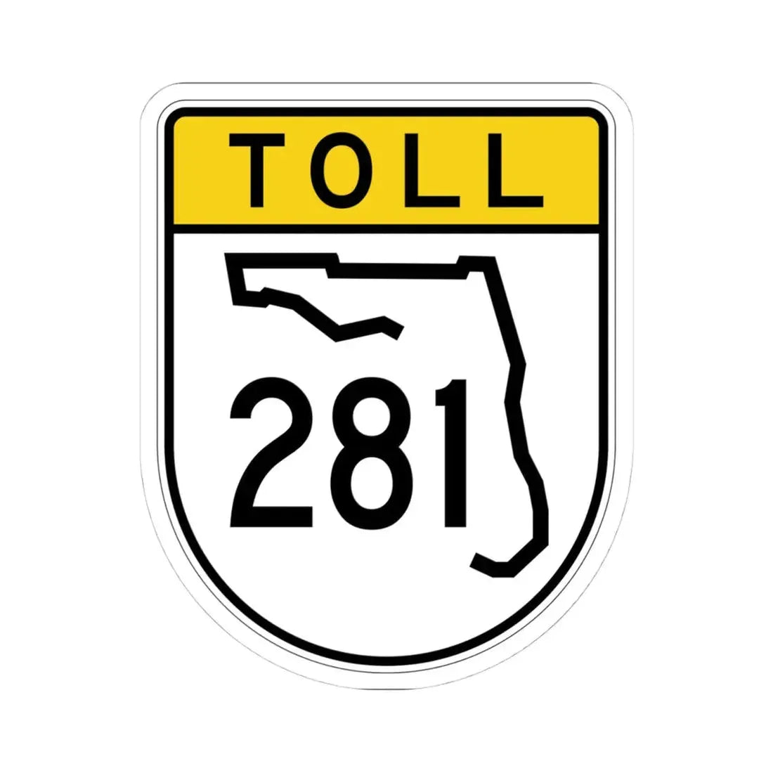 Toll Florida 281 (Florida) (Road Sign) STICKER Vinyl Kiss-Cut Decal 4 Inch White - The Sticker Space