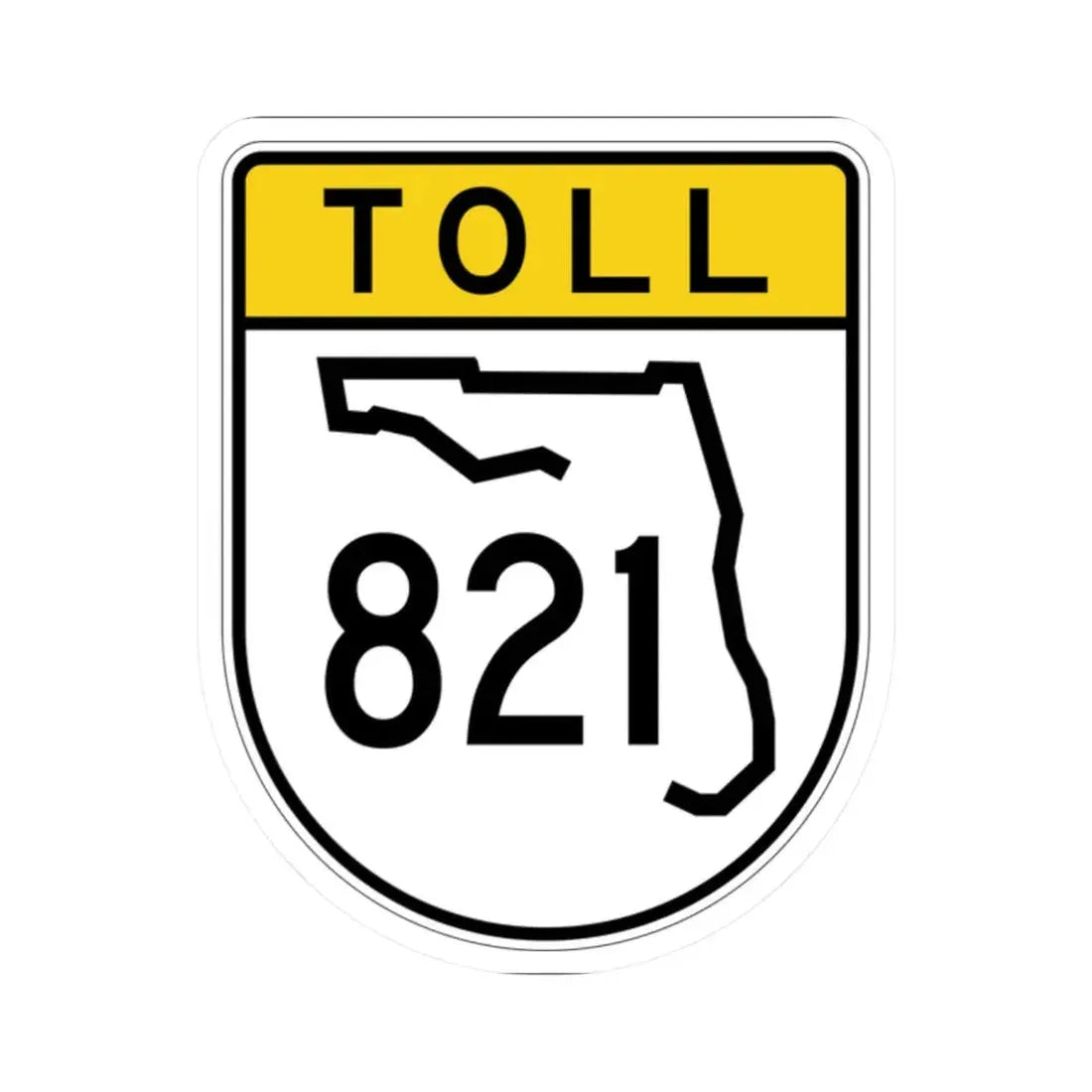 Toll Florida 821 (Florida) (Road Sign) STICKER Vinyl Kiss-Cut Decal 2 Inch White - The Sticker Space