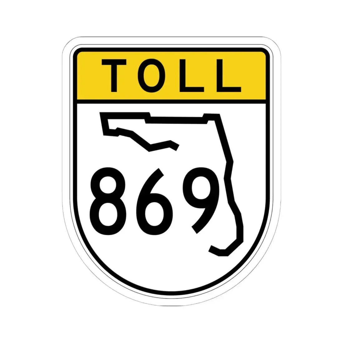 Toll Florida 869 (Florida) (Road Sign) STICKER Vinyl Kiss-Cut Decal 6 Inch White - The Sticker Space
