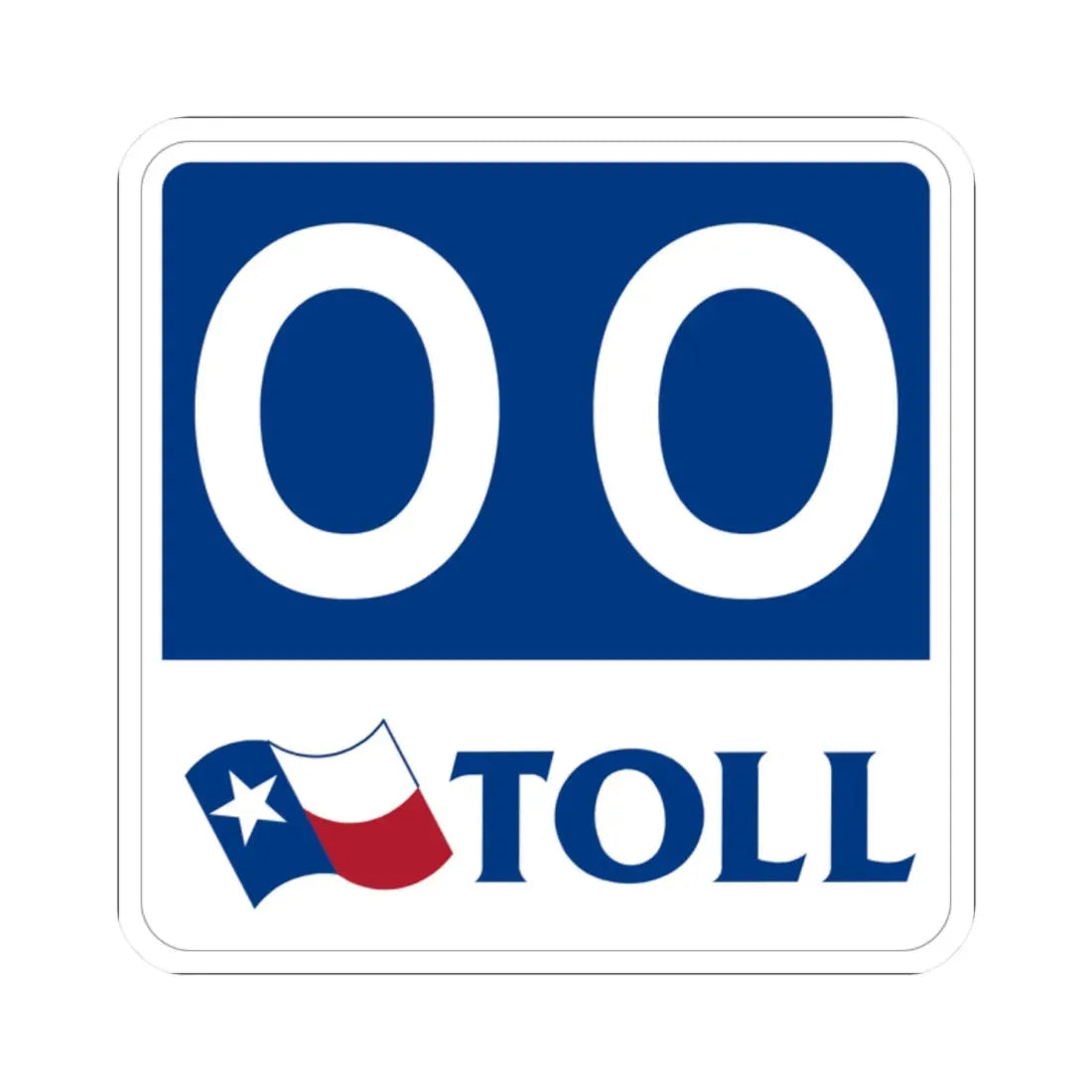 Toll Texas 00 new template (Texas) (Road Sign) STICKER Vinyl Kiss-Cut Decal 2 Inch White - The Sticker Space