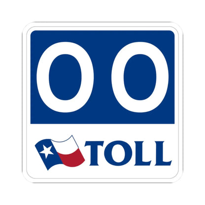 Toll Texas 00 new template (Texas) (Road Sign) STICKER Vinyl Kiss-Cut Decal 2 Inch White - The Sticker Space