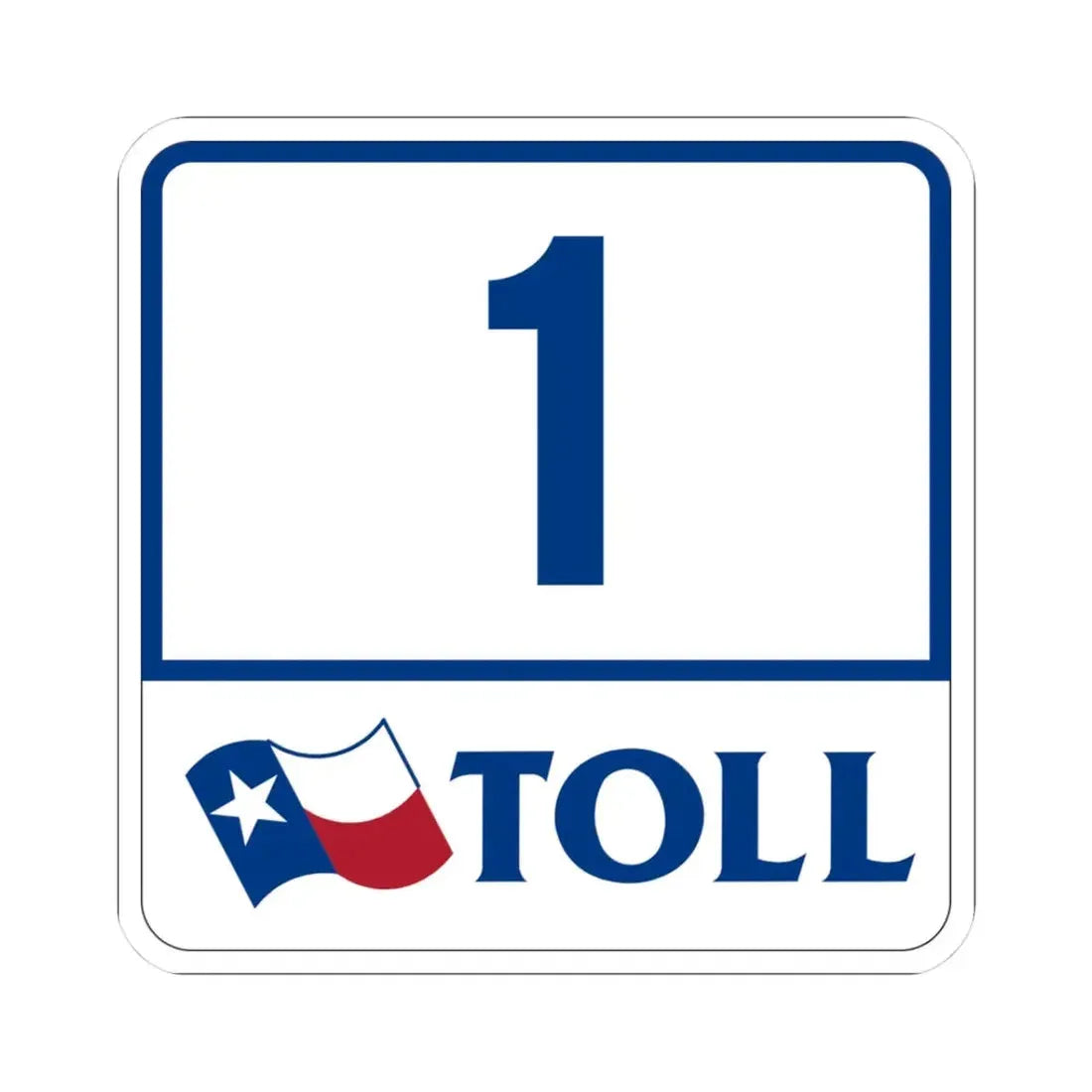 Toll Texas 1 (Texas) (Road Sign) STICKER Vinyl Kiss-Cut Decal 3 Inch White - The Sticker Space