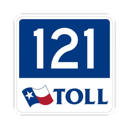 Toll Texas 121 new (Texas) (Road Sign) STICKER Vinyl Kiss-Cut Decal 2 Inch White - The Sticker Space