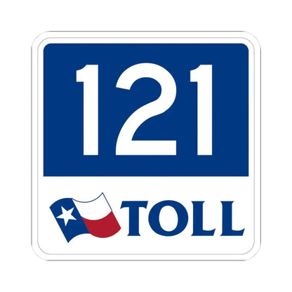 Toll Texas 121 new (Texas) (Road Sign) STICKER Vinyl Kiss-Cut Decal 3 Inch White - The Sticker Space