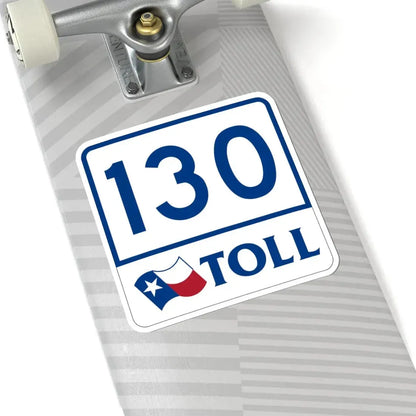 Toll Texas 130 (Texas) (Road Sign) STICKER Vinyl Kiss-Cut Decal - The Sticker Space