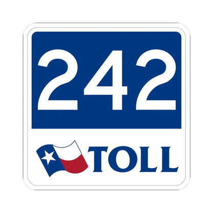 Toll Texas 242 new (Texas) (Road Sign) STICKER Vinyl Kiss-Cut Decal 3 Inch White - The Sticker Space