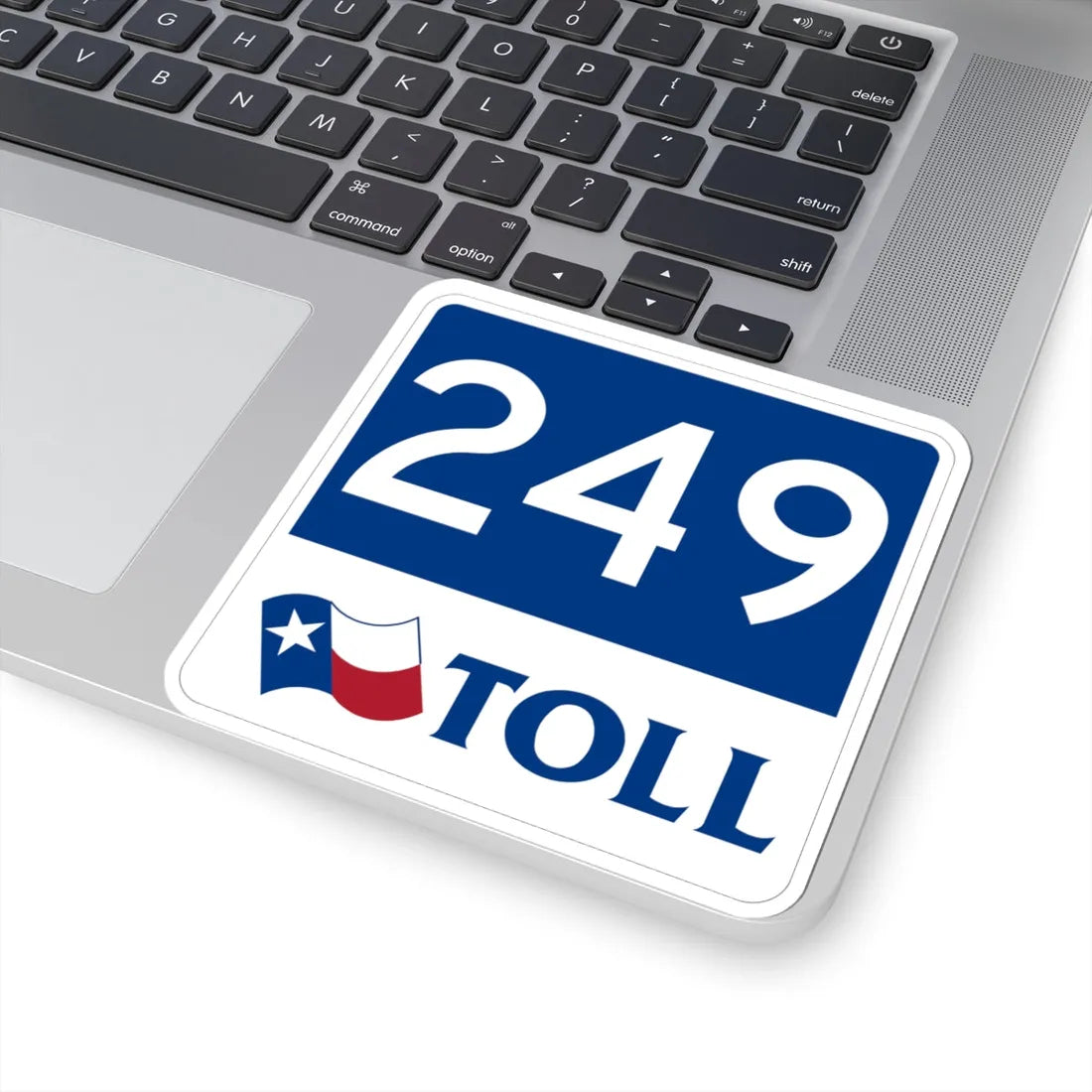 Toll Texas 249 new (Texas) (Road Sign) STICKER Vinyl Kiss-Cut Decal - The Sticker Space