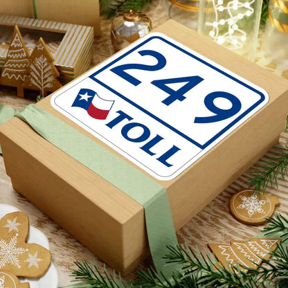 Toll Texas 249 (Texas) (Road Sign) STICKER Vinyl Kiss-Cut Decal - The Sticker Space