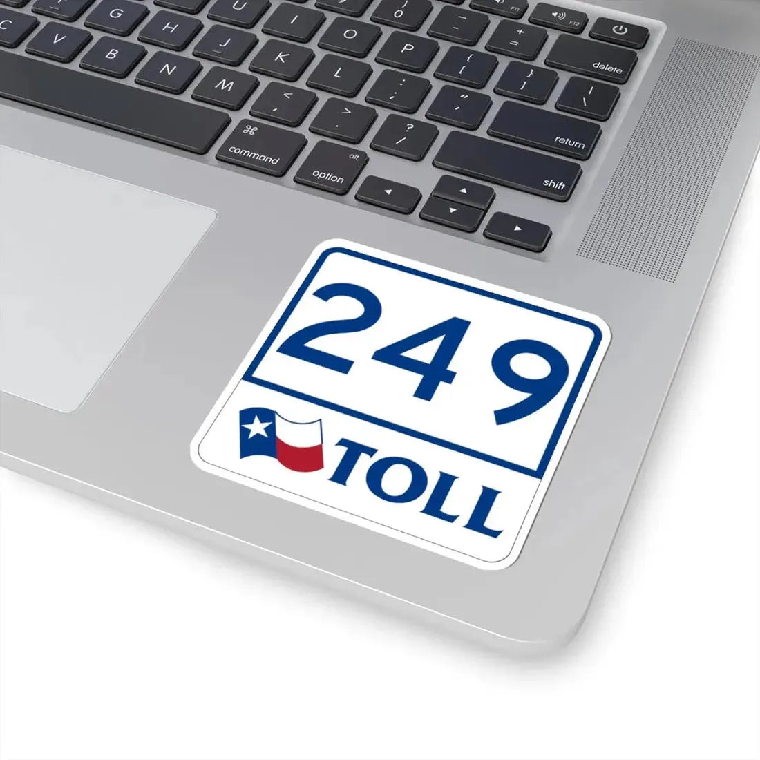 Toll Texas 249 (Texas) (Road Sign) STICKER Vinyl Kiss-Cut Decal - The Sticker Space