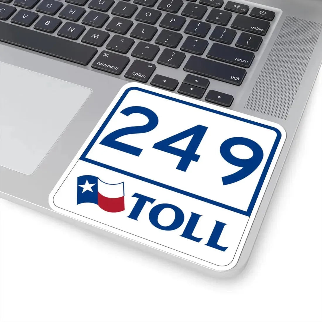 Toll Texas 249 (Texas) (Road Sign) STICKER Vinyl Kiss-Cut Decal - The Sticker Space