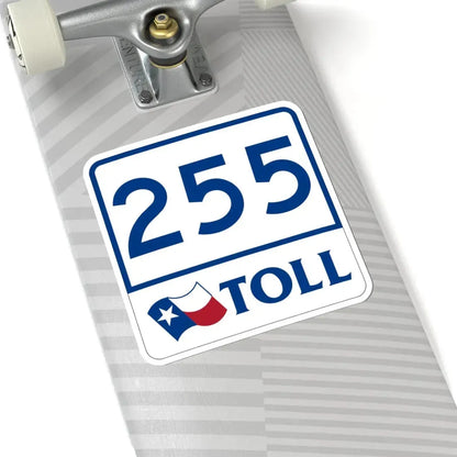 Toll Texas 255 (Texas) (Road Sign) STICKER Vinyl Kiss-Cut Decal - The Sticker Space