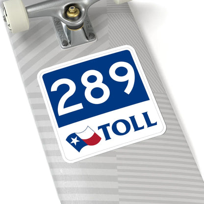 Toll Texas 289 new (Texas) (Road Sign) STICKER Vinyl Kiss-Cut Decal - The Sticker Space