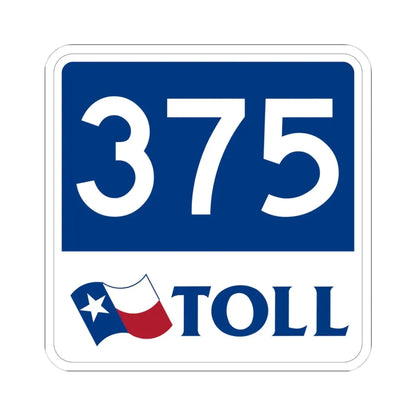 Toll Texas 375 new (Texas) (Road Sign) STICKER Vinyl Kiss-Cut Decal 4 Inch White - The Sticker Space