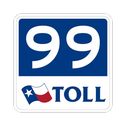 Toll Texas 99 new (Texas) (Road Sign) STICKER Vinyl Kiss-Cut Decal 6 Inch White - The Sticker Space