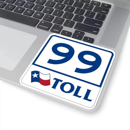 Toll Texas 99 (Texas) (Road Sign) STICKER Vinyl Kiss-Cut Decal - The Sticker Space
