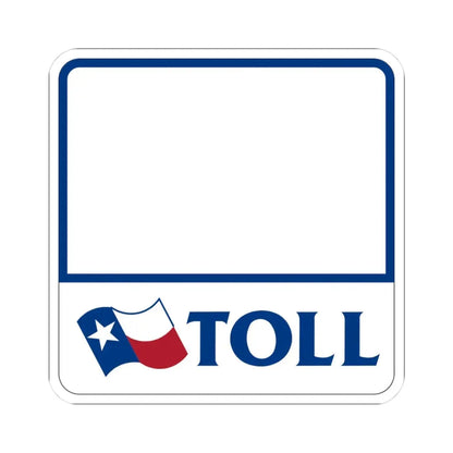 Toll Texas blank (Texas) (Road Sign) STICKER Vinyl Kiss-Cut Decal 3 Inch White - The Sticker Space
