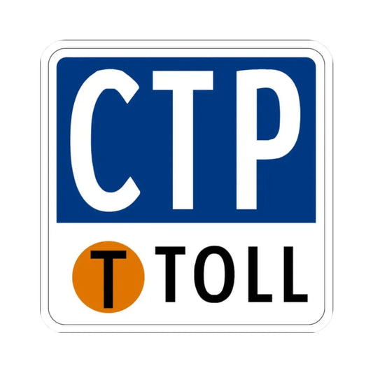 Toll Texas CTP new (Texas) (Road Sign) STICKER Vinyl Kiss-Cut Decal 2 Inch White - The Sticker Space
