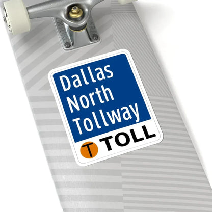 Toll Texas Dallas North Tollway (Texas) (Road Sign) STICKER Vinyl Kiss-Cut Decal - The Sticker Space