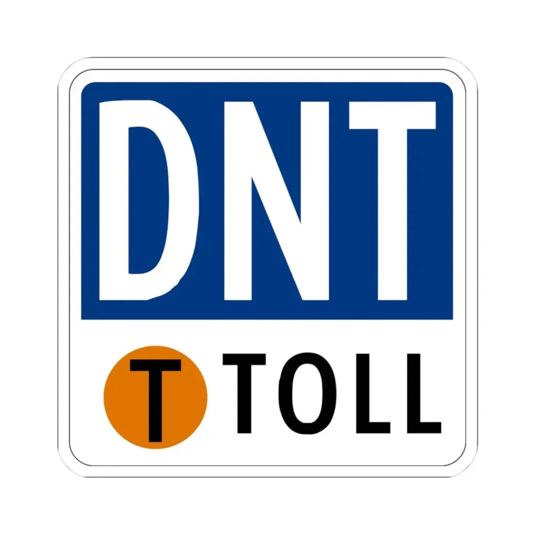 Toll Texas DNT new (Texas) (Road Sign) STICKER Vinyl Kiss-Cut Decal 3 Inch White - The Sticker Space
