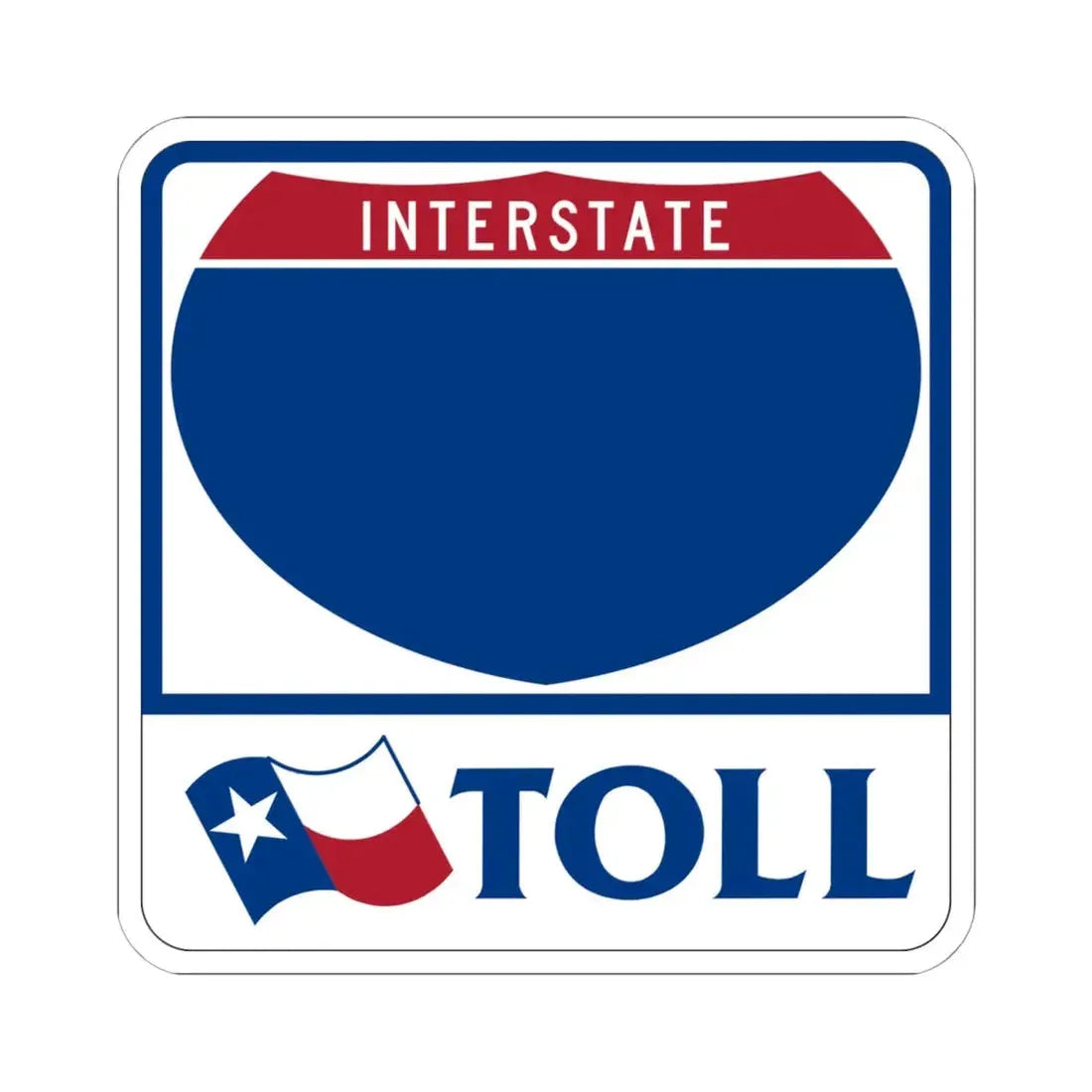 Toll Texas Interstate Highway blank (Texas) (Road Sign) STICKER Vinyl Kiss-Cut Decal 6 Inch White - The Sticker Space