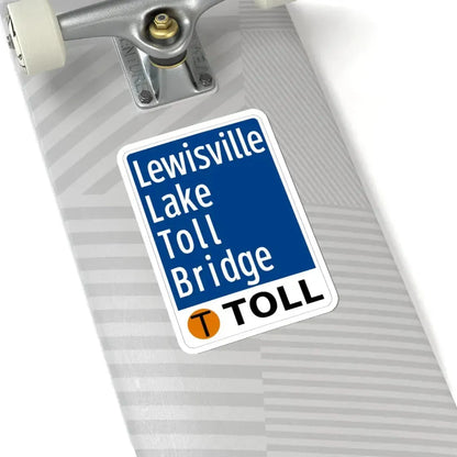 Toll Texas Lewisville Lake Toll Bridge (Texas) (Road Sign) STICKER Vinyl Kiss-Cut Decal - The Sticker Space