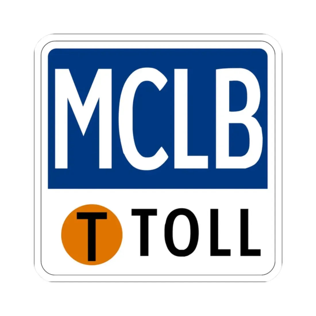 Toll Texas MCLB new (Texas) (Road Sign) STICKER Vinyl Kiss-Cut Decal 2 Inch White - The Sticker Space