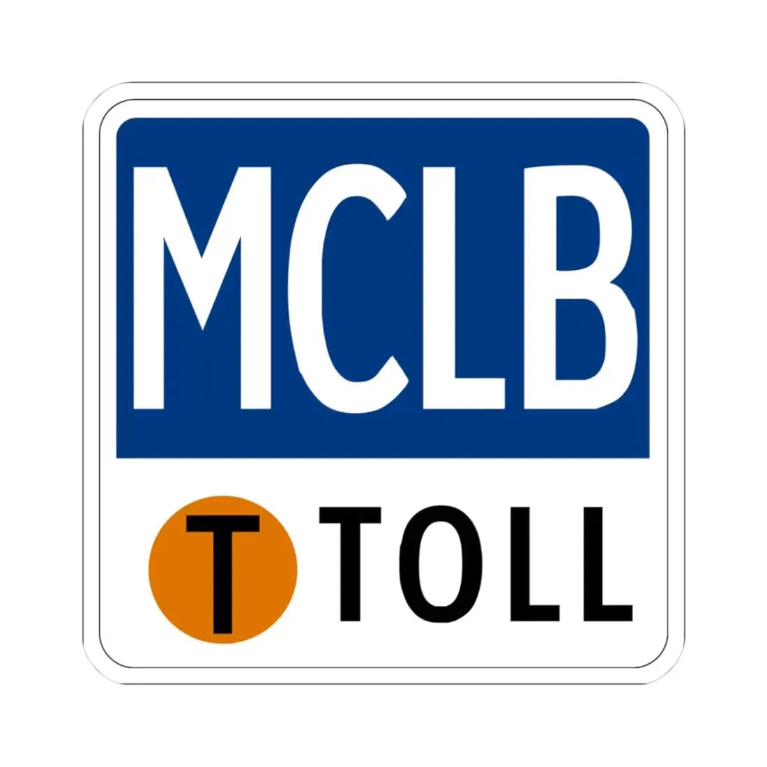 Toll Texas MCLB new (Texas) (Road Sign) STICKER Vinyl Kiss-Cut Decal 3 Inch White - The Sticker Space