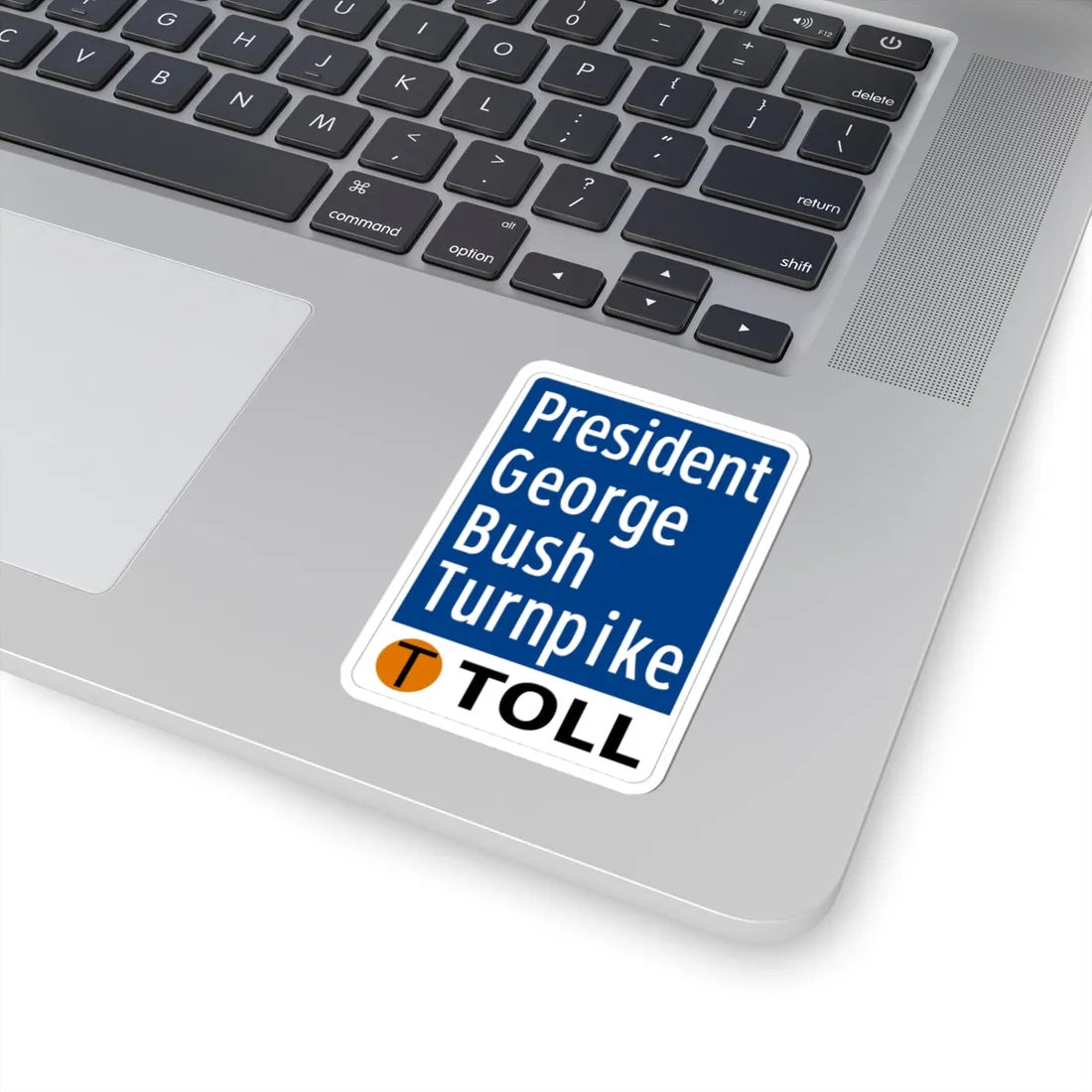 Toll Texas President George Bush Turnpike (Texas) (Road Sign) STICKER Vinyl Kiss-Cut Decal - The Sticker Space