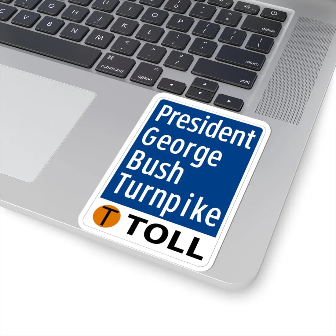 Toll Texas President George Bush Turnpike (Texas) (Road Sign) STICKER Vinyl Kiss-Cut Decal - The Sticker Space