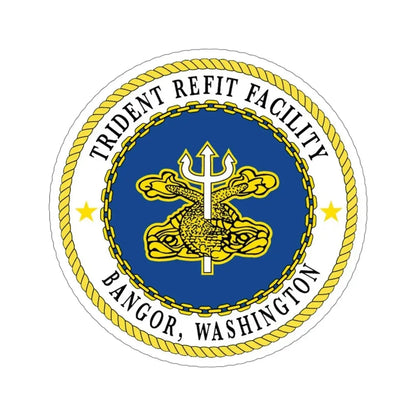 Trident Refit Facility Bangor WA (U.S. Navy) STICKER Vinyl Die-Cut Decal 4 Inch - The Sticker Space