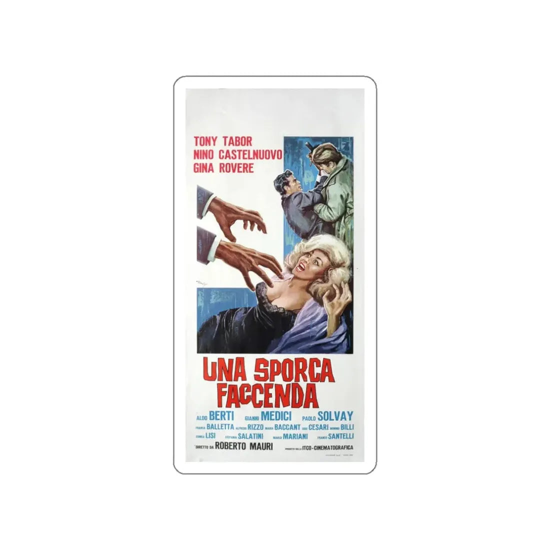 UNA SPORCA FACCENDA (A DIRTY BUSINESS) 1964 Movie Poster STICKER Vinyl Die-Cut Decal 3 Inch - The Sticker Space