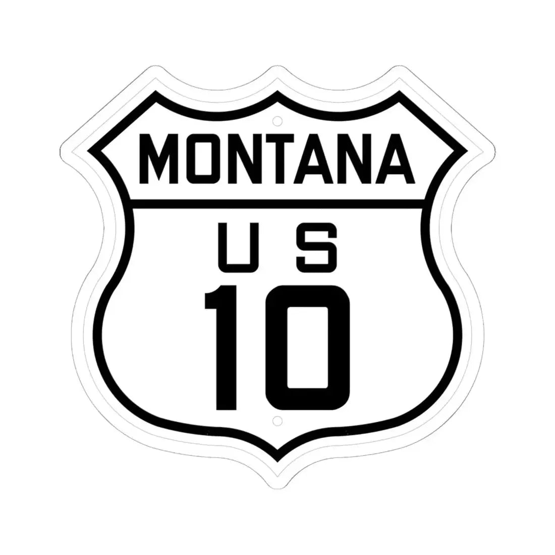 US 10 Montana 1926 (Montana) (Road Sign) STICKER Vinyl Kiss-Cut Decal 6 Inch White - The Sticker Space