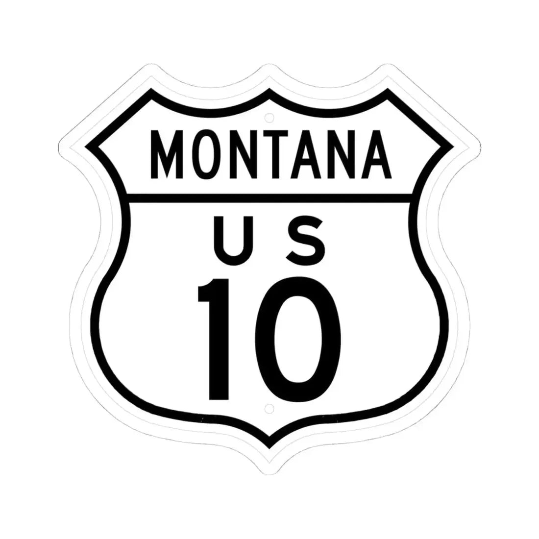 US 10 Montana 1948 (Montana) (Road Sign) STICKER Vinyl Kiss-Cut Decal 4 Inch White - The Sticker Space