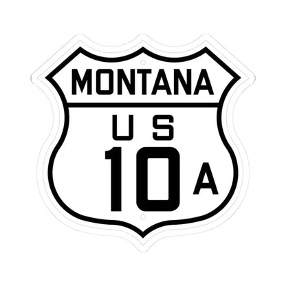 US 10A Montana 1926 (Montana) (Road Sign) STICKER Vinyl Kiss-Cut Decal 3 Inch White - The Sticker Space