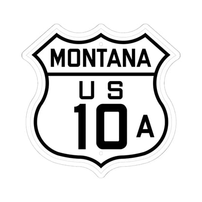 US 10A Montana 1926 (Montana) (Road Sign) STICKER Vinyl Kiss-Cut Decal 6 Inch White - The Sticker Space