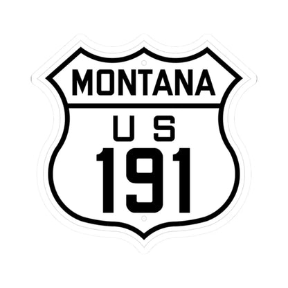 US 191 Montana 1926 (Montana) (Road Sign) STICKER Vinyl Kiss-Cut Decal 2 Inch White - The Sticker Space