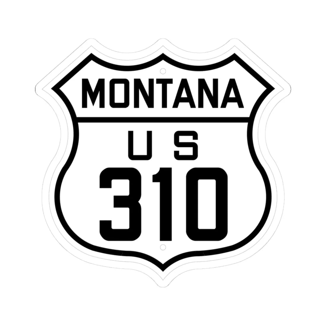 US 310 Montana 1926 (Montana) (Road Sign) STICKER Vinyl Kiss-Cut Decal 3 Inch White - The Sticker Space